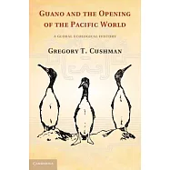 Guano and the Opening of the Pacific World: A Global Ecological History