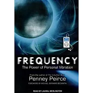 Frequency: The Power of Personal Vibration