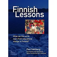 Finnish Lessons: What Can the World Learn from Educational Change in Finland?
