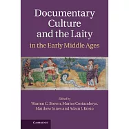 Documentary Culture and the Laity in the Early Middle Ages