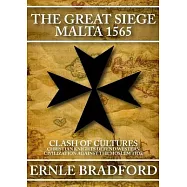The Great Siege: Malta 1565