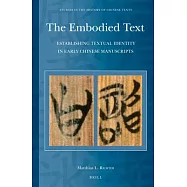 The Embodied Text: Establishing Texual Identity in Early Chinese Manuscripts