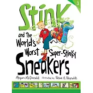 Stink and the World’s Worst Super-Stinky Sneakers