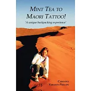 Mint Tea to Maori Tattoo!: A Unique Backpacking Experience