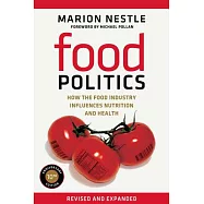 Food Politics: How the Food Industry Influences Nutrition and Health