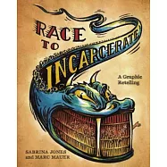 Race to Incarcerate: A Graphic Retelling