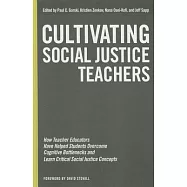 Cultivating Social Justice Teachers: How Teacher Educators Have Helped Students Overcome Cognitive Bottlenecks and Learn Critical Social Justice Conce
