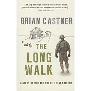 The Long Walk: A Story of War and the Life That Follows