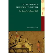 Tao Yuanming and Manuscript Culture: The Record of a Dusty Table