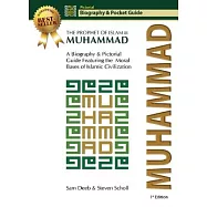 Muhammad: The Prophet of Islam - A Biography & Pictorial Guide to His Teachings Featuring the Moral Bases of Islam