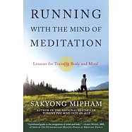 Running with the Mind of Meditation: Lessons for Training Body and Mind