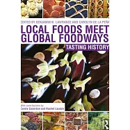 Local Foods Meet Global Foodways: Tasting History