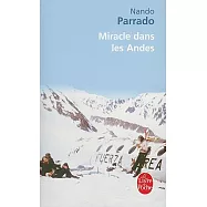 Miracle Dans Les Andes: 72 Jours Dan Les Montagnes Et Ma Longue Marche Pour Rentrer