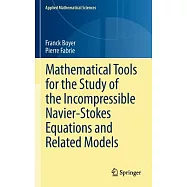 Mathematical Tools for the Study of the Incompressible Navier-Stokes Equations Andrelated Models