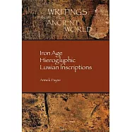 Iron Age Hieroglyphic Luwian Inscriptions