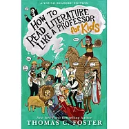 How to Read Literature Like a Professor: For Kids