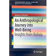 An Anthropological Journey into Well-Being: Insights from Bolivia