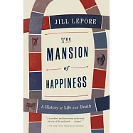 The Mansion of Happiness: A History of Life and Death