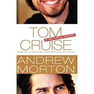 Tom Cruise: An Unauthorized Biography
