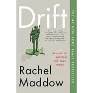 Drift: The Unmooring of American Military Power