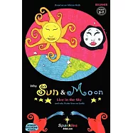 Why Sun & Moon Live in the Sky: And Why Water Lives on Earth