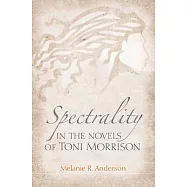 Spectrality in the Novels of Toni Morrison