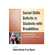 Social Skills Deficits in Students with Disabilities: Successful Strategies from the Disabilities Field