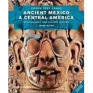 Ancient Mexico & Central America: Archaeology and Culture History: College Edition