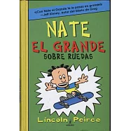 Nate el grande sobre ruedas / Big Nate on a Roll