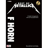 Best of Metallica for French Horn: 12 Solo Arrangements With Cd Accompaniment