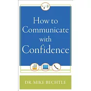 How to Communicate with Confidence