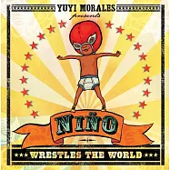 Niño Wrestles the World