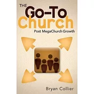 The Go-To Church: Post MegaChurch Growth