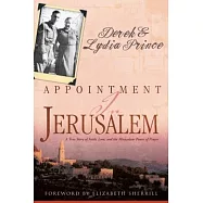 Appointment in Jerusalem: A True Story of Faith, Love, and the Miraculous Power of Prayer