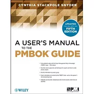 A User&rsquo;s Manual to the PMBOK Guide