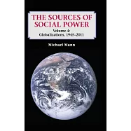 The Sources of Social Power: Volume 4, Globalizations, 1945-2011