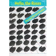 Hello, the Roses