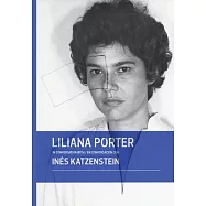 Liliana Porter in Conversation With Inés Katzenstein/ Liliana Porter en conversacion con Ines Katzenstein
