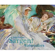 John Singer Sargent: Watercolors