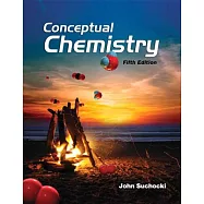 Conceptual Chemistry: Understanding Our World of Atoms and Molecules