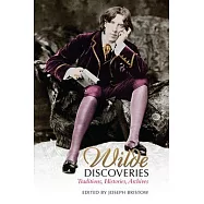 Wilde Discoveries: Traditions, Histories, Archives