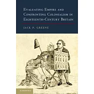 Evaluating Empire and Confronting Colonialism in Eighteenth-Century Britain