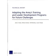 Adapting the Army’s Training and Leader Development Programs for Future Challenges