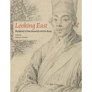 Looking East: Rubens’s Encounter with Asia