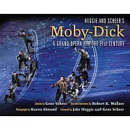 Heggie and Scheer&rsquo;s Moby-Dick: A Grand Opera for the 21st Century