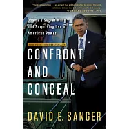 Confront and Conceal: Obama’s Secret Wars and Surprising Use of American Power