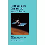 First Steps in the Origin of Life in the Universe: Proceedings of the Sixth Trieste Conference on Chemical Evolution