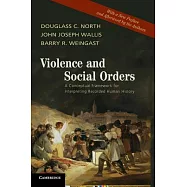 Violence and Social Orders: A Conceptual Framework for Interpreting Recorded Human History