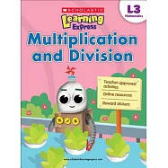 Scholastic Learning Express L3 Mathematics: Multiplication and Division
