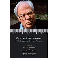 Rorty and the Religious: Christian Engagements With a Secular Philosopher